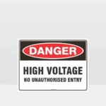 Danger High Voltage No Unauthorised Entry Sign