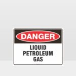 Danger Liquid Petroleum Gas Sign