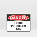 Danger Liquid Petroleum Gas Sign