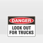 Danger Look Out For Trucks Sign