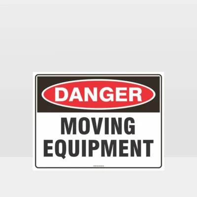 Danger Moving Equipment Sign