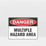 Danger Multiple Hazard Area Sign