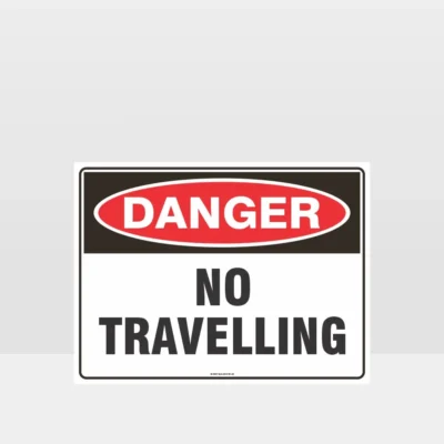Danger No Traveling Sign