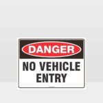 Danger No Vehicle Entry Sign