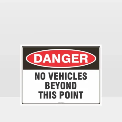 Danger No Vehicle Beyond This Point Sign