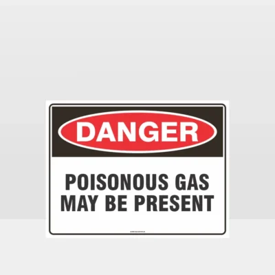 Danger Poisonous Gas May Be Present Sign