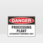 Danger Processing Plant Sign