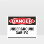 Danger Underground Cables Sign