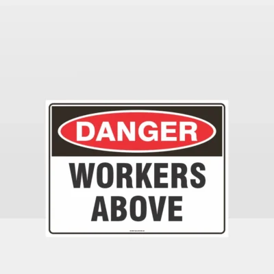 Danger Workers Above Sign