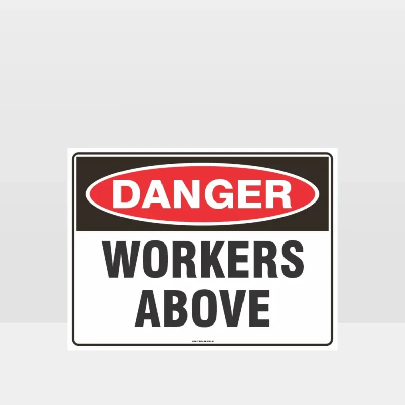 Danger Workers Above Sign