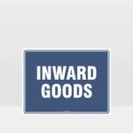 Inward Goods Sign