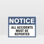 All Accidents Must Be Reported Sign