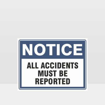 All Accidents Must Be Reported Sign