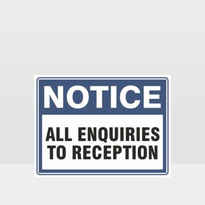 All Enquiries To Reception Sign