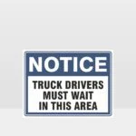 Truck Drivers Must Wait In This Area Sign