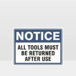 All Tools Must Be Returned After Use Sign