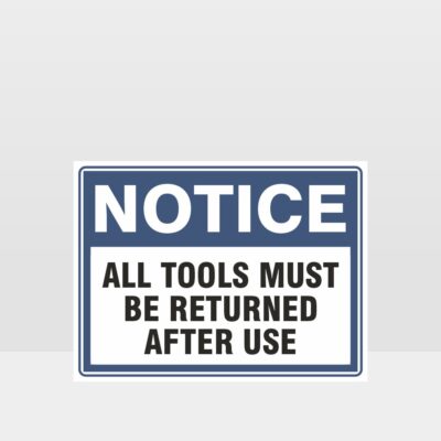 All Tools Must Be Returned After Use Sign