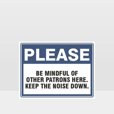 Keep The Noise Down Sign