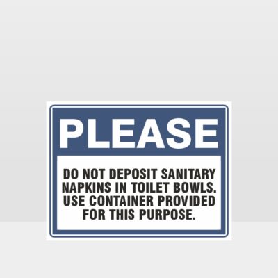 Do Not Deposit Sanitary Napkins In Toilet Bowls Sign