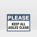 Keep All Aisles Clear Sign