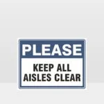 Keep All Aisles Clear Sign