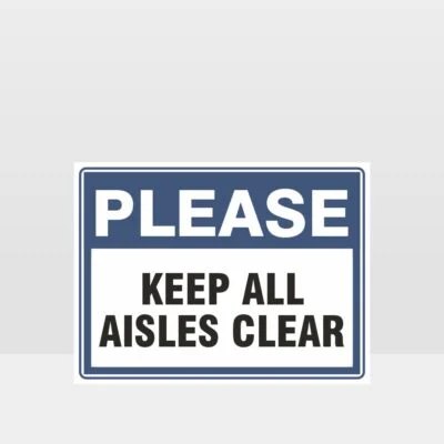 Keep All Aisles Clear Sign