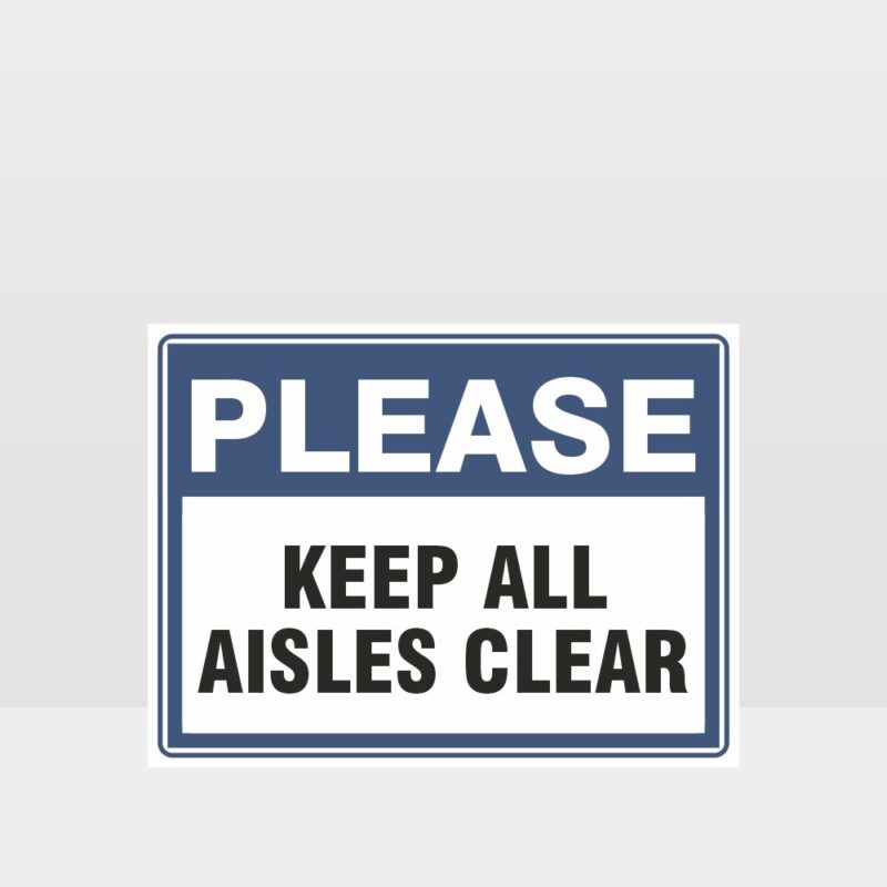 Keep All Aisles Clear Sign