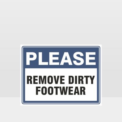Remove Dirty Footwear Sign