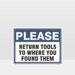 Return Tools To Where You Found Them Sign