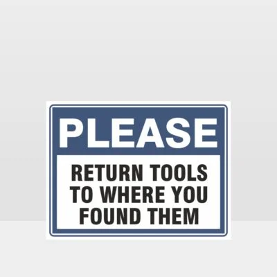 Return Tools To Where You Found Them Sign