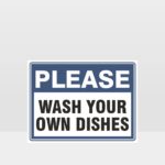 Please Wash Your Own Dishes Sign