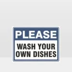 Please Wash Your Own Dishes Sign