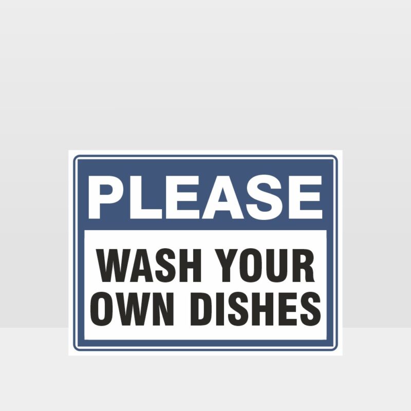 Please Wash Your Own Dishes Sign