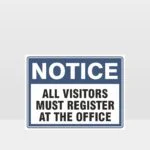 All Visitors Must Register At The Office Sign