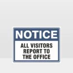 All Visitors Report To The Office Sign