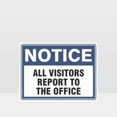 All Visitors Report To The Office Sign