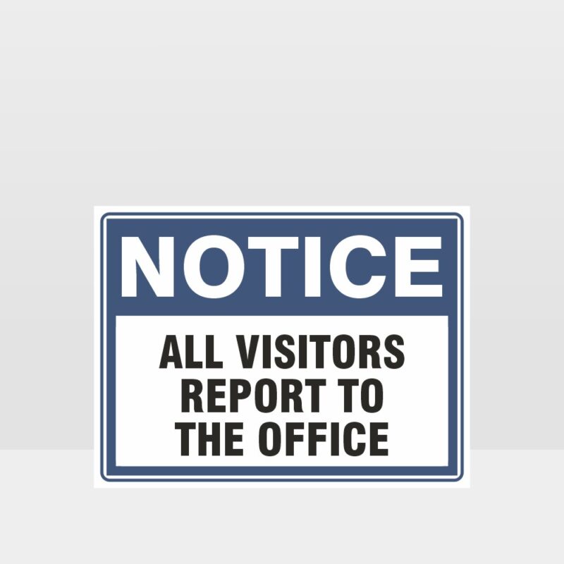 All Visitors Report To The Office Sign