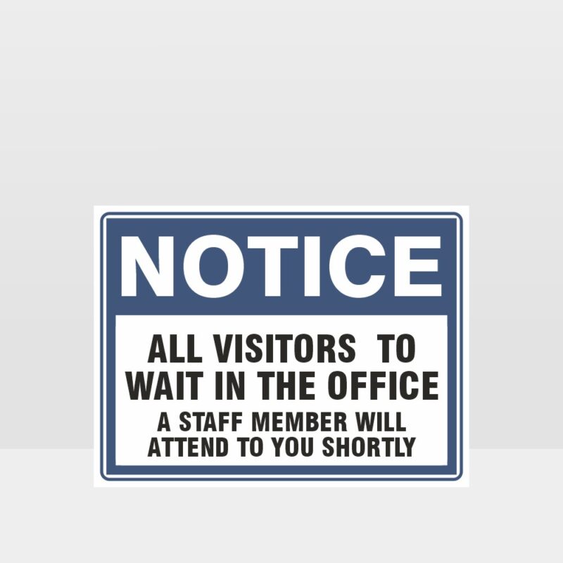 All Visitors To Wait In The Office Sign