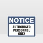 Authorised Personnel Only Sign