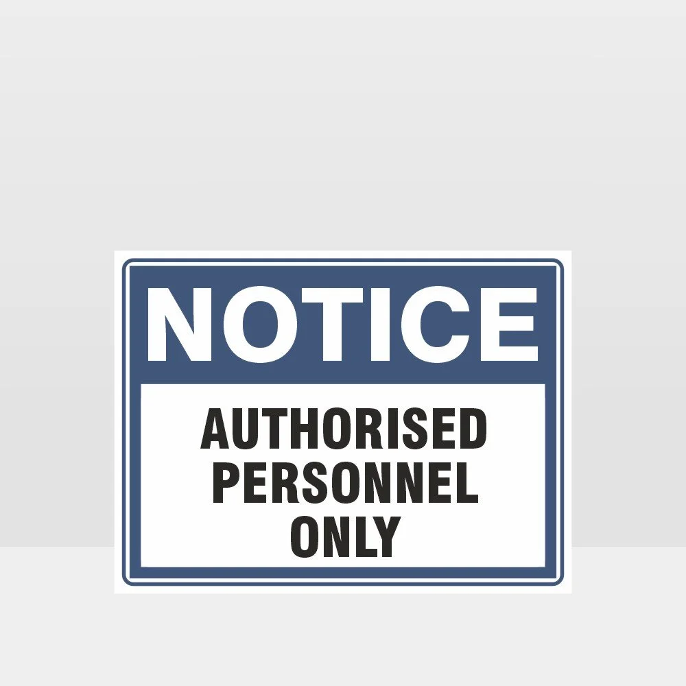 Authorised Personnel Only Sign