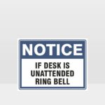 If Desk Is Unattended Ring Bell Sign