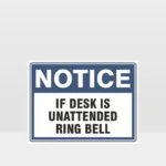 If Desk Is Unattended Ring Bell Sign