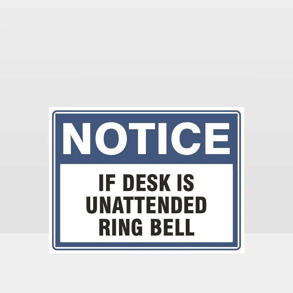 If Desk Is Unattended Ring Bell Sign