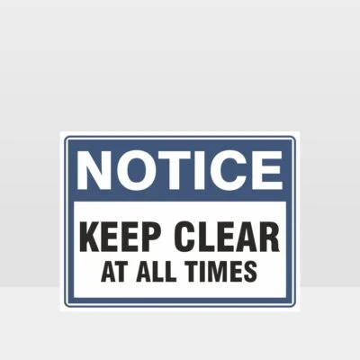 Keep Clear At All Times Sign