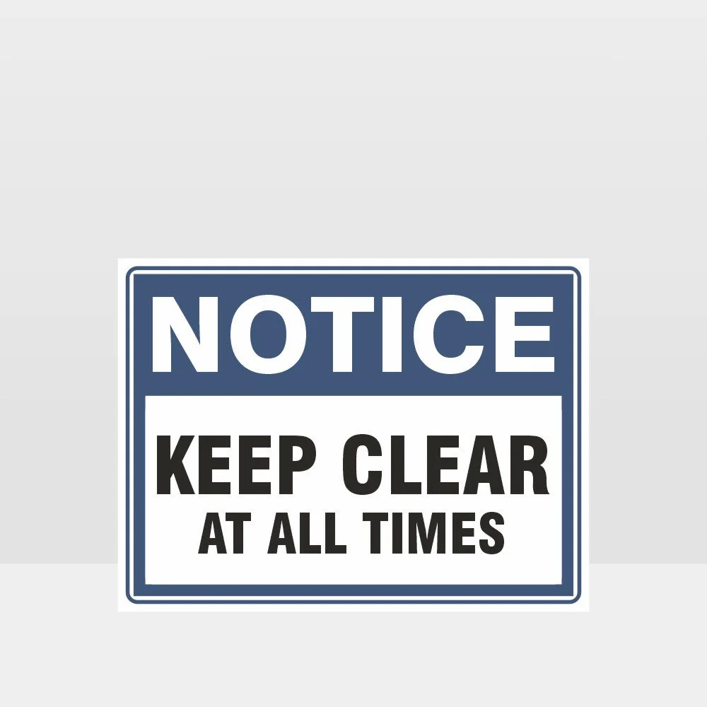 Keep Clear At All Times Sign