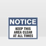 Keep This Area Clear At All Times Sign