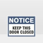 Keep This Door Closed Sign
