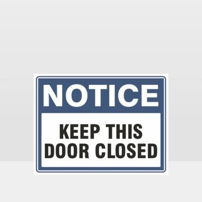 Keep This Door Closed Sign