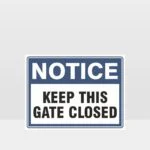 Keep This Gate Closed Sign