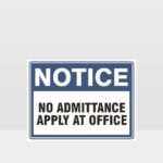 No Admittance Apply At Office Sign